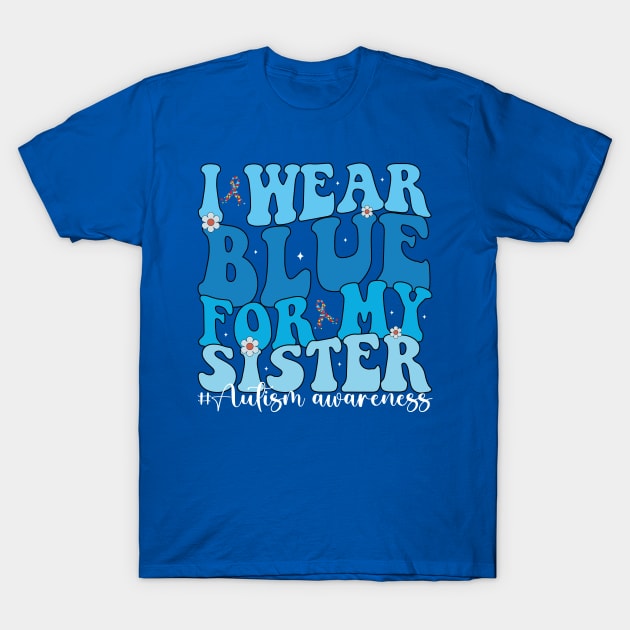 Groovy I Wear Blue For My Sister Autism Awareness Mom Dad puzzles T-Shirt by JUST PINK